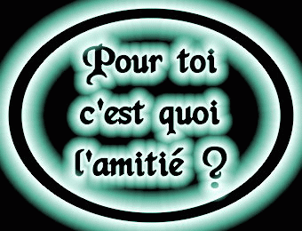 l'amiti&eacute; existe ?????